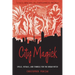 City Magick: Spells, Rituals, and Symbols for the Urban Witch