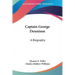 Captain George Dennison: A Biography
