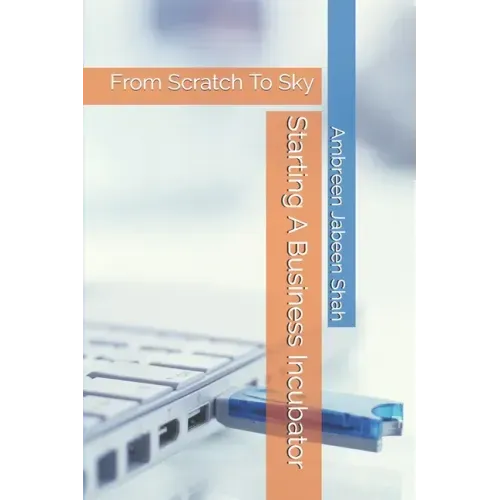 Starting A Business Incubator: From Scratch To Sky