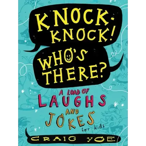 Knock-Knock! Who's There?: A Load of Laughs and Jokes for Kids