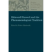 Edmund Husserl and the Phenomenological Tradition