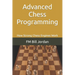 Advanced Chess Programming: How Strong Chess Engines Work