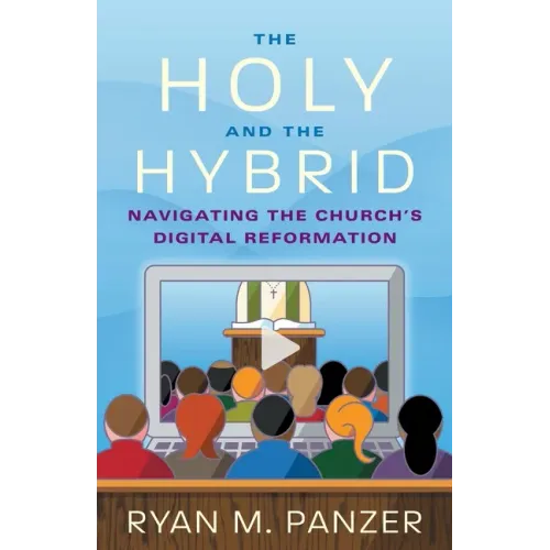 The Holy and the Hybrid: Navigating the Church's Digital Reformation