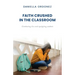 Faith Crushed in the Classroom: Combating lies and equipping students