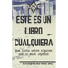 Este Es Un Libro Cualquiera: Que trata sobre alguien que lo está leyendo... Entonces, ¿Se trata de ti?