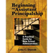 Beginning the Assistant Principalship: A Practical Guide for New School Administrators
