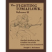 The Fighting Tomahawk, Volume II: Further Studies in the Combat Use of the Early American Tomahawk