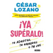 ¡Ya Supéralo! / Get Over It, Already!