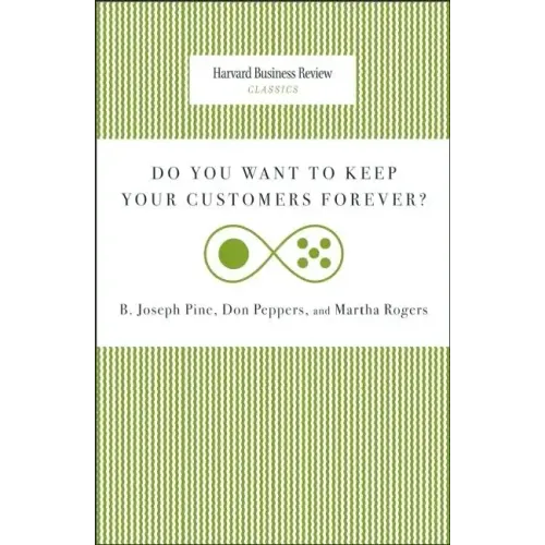 Do You Want to Keep Your Customers Forever?