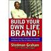 Build Your Own Life Brand!: A Powerful Strategy to Maximize Your Potential and Enhance Your Value for Ultimate Achievement
