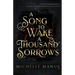 A Song to Wake a Thousand Sorrows