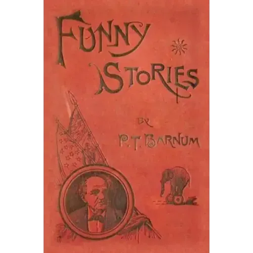 Funny Stories Told by Phineas T. Barnum