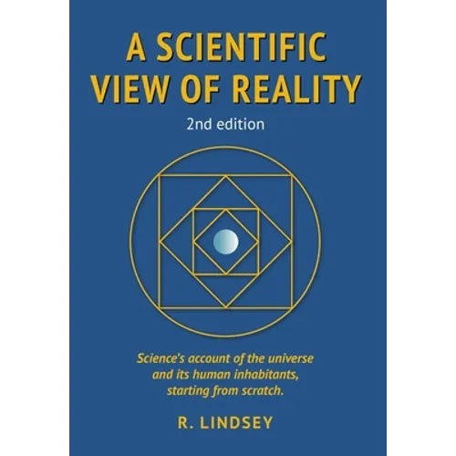 A Scientific View of Reality 2nd edition