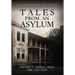 Tales From An Asylum: A Memoir Unlike Any Other