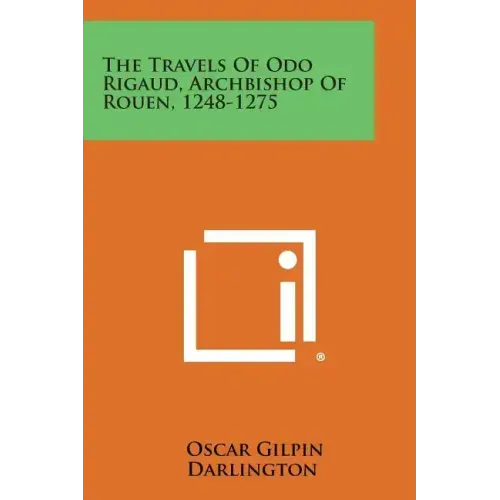 The Travels of Odo Rigaud, Archbishop of Rouen, 1248-1275