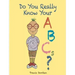 Do You Really Know Your ABCs?