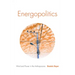 Energopolitics: Wind and Power in the Anthropocene