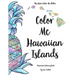 Color Me Hawaiian Islands: Hawaiian Coloring Book