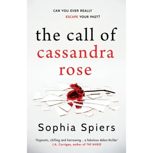The Call of Cassandra Rose: A gripping psychological domestic thriller with a shocking twist