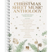 Christmas Sheet Music Anthology: Over 100 Hand-Picked Holiday Essentials Arranged for Piano/Vocal/Guitar