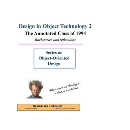 Design in Object Technology 2: The Annotated Class of 1994