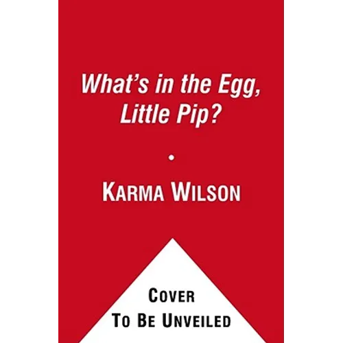 What's in the Egg, Little Pip?