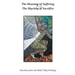 The Meaning of Suffering & The Mystery of Sacrifice