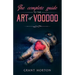 The Complete Guide To The Art Of Voodoo