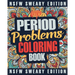 Period Coloring Book: A Sweary, Irreverent & Funny Coloring Book Gift Idea Perfect for Reliving Stress due to PMS, Cramps and Period Pains