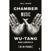 Chamber Music: Wu-Tang and America (in 36 Pieces)