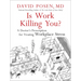 Is Work Killing You?