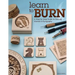 Learn to Burn: A Step-By-Step Guide to Getting Started in Pyrography