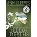 Hidden Depths: A Vera Stanhope Mystery