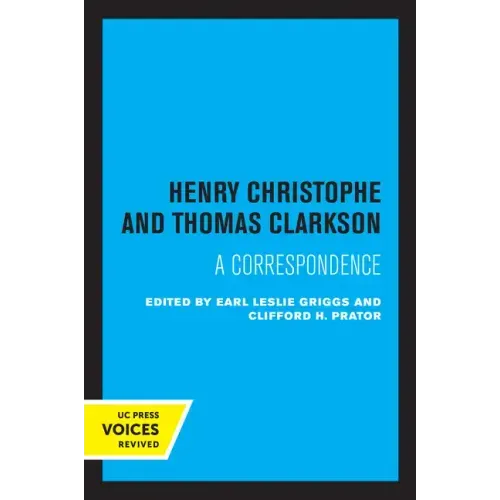 Henry Christophe and Thomas Clarkson: A Correspondence