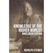 Knowledge of The Higher Worlds (and It's Attainment)