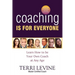 Coaching Is for Everyone: Learn How to Be Your Own Coach at Any Age