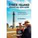 Tybee Island Heroes and Hooligans; The Making of an Island Paradise, Vol. 1