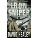 Iron Sniper: A World War II Thriller