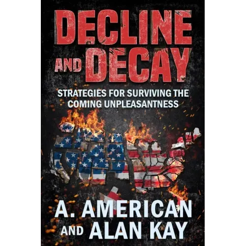 Decline and Decay: Strategies for Surviving the Coming Unpleasantness
