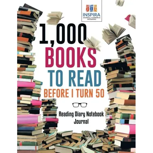 1,000 Books to Read Before I Turn 50 Reading Diary Notebook Journal