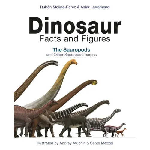 Dinosaur Facts and Figures: The Sauropods and Other Sauropodomorphs