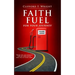 Faith Fuel for Your Journey