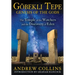 Gobekli Tepe: Genesis of the Gods: The Temple of the Watchers and the Discovery of Eden