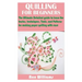 Quilling for Beginners: The Ultimate Detailed guide to learn the basics, techniques, Tools, and Patterns for making paper quilling with ease
