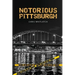 Notorious Pittsburgh
