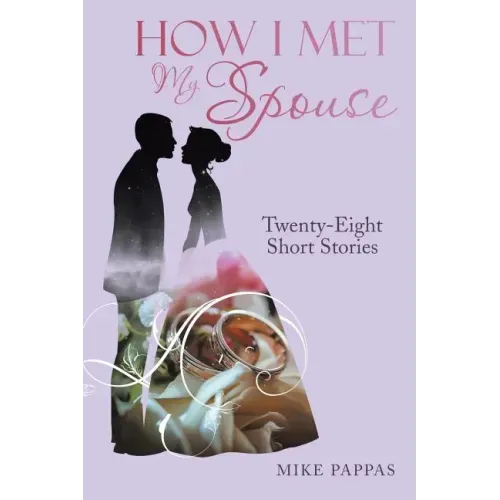 How I Met My Spouse: Twenty-Eight Short Stories