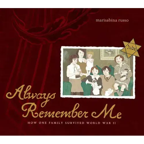Always Remember Me: How One Family Survived World War II