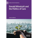 Donald Winnicott and the Politics of Care