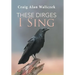 These Dirges I Sing