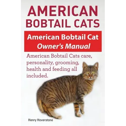 American Bobtail Cats. American Bobtail Cat Owners Manual. American Bobtail Cats